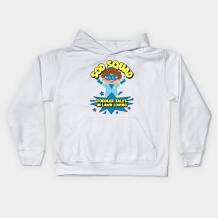 Sod Squad : Toddler Tales in Lawn Loving Kids Hoodie